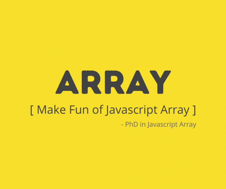 Make Fun Of Javascript Array