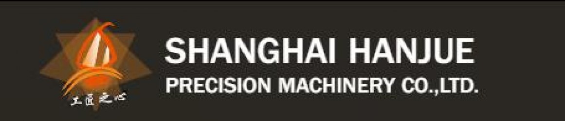 Shanghai Hanjue Precision Machinery Co. Ltd.